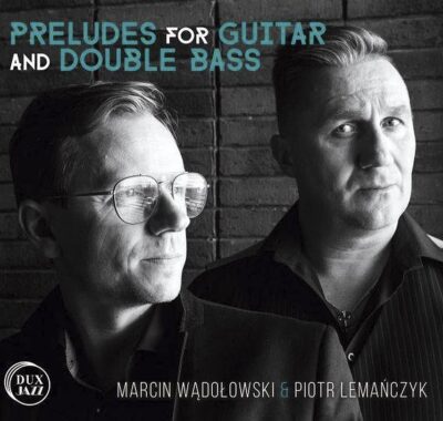 wadolowski-lemanczyk_preludes-for-guirat-and-double-bass